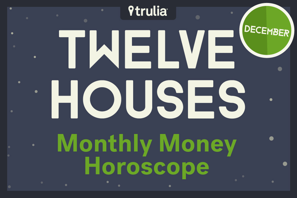 Trulia december money horoscope