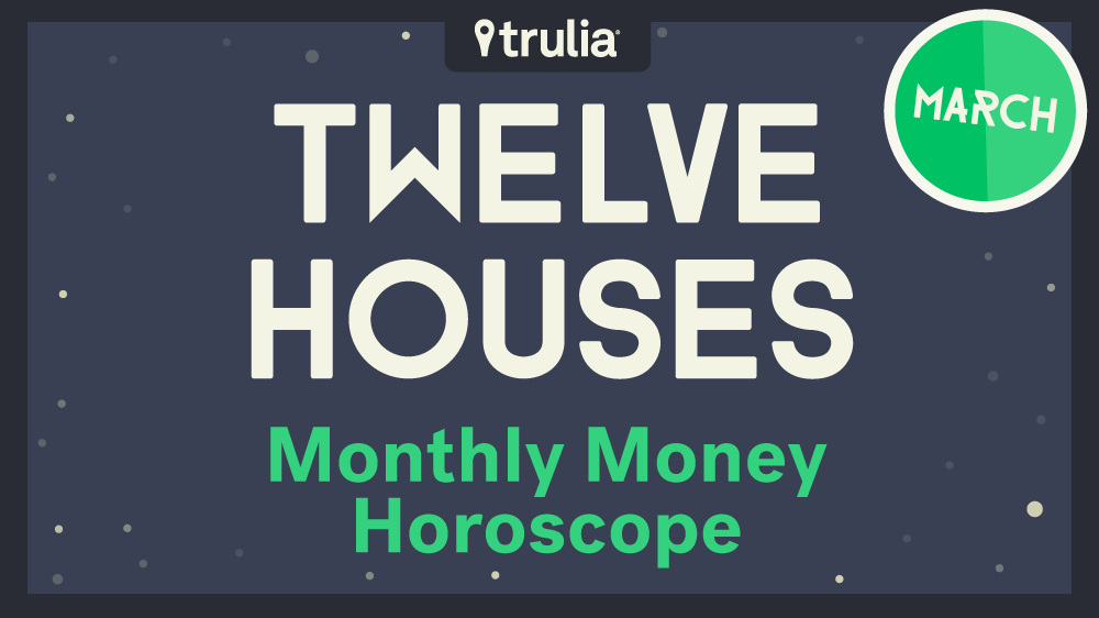 Trulia Money Horoscope March