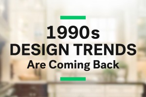 90s Home Design Trends That Are Coming Back Life At Home Trulia Blog   1990s Design Trends That Are Coming Back 4 13 HERO 300x200 